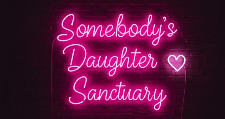 Somebody’s Daughter Sanctuary