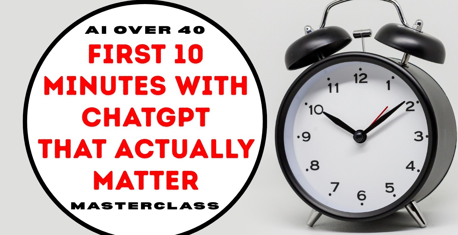 First 10 Minutes with ChatGPT That Actually Matter