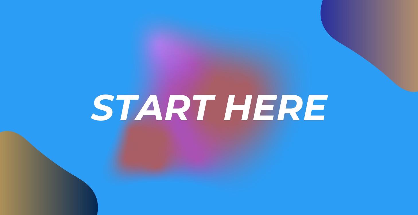Start Here