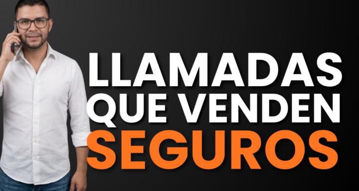 Llamadas que Venden Seguros