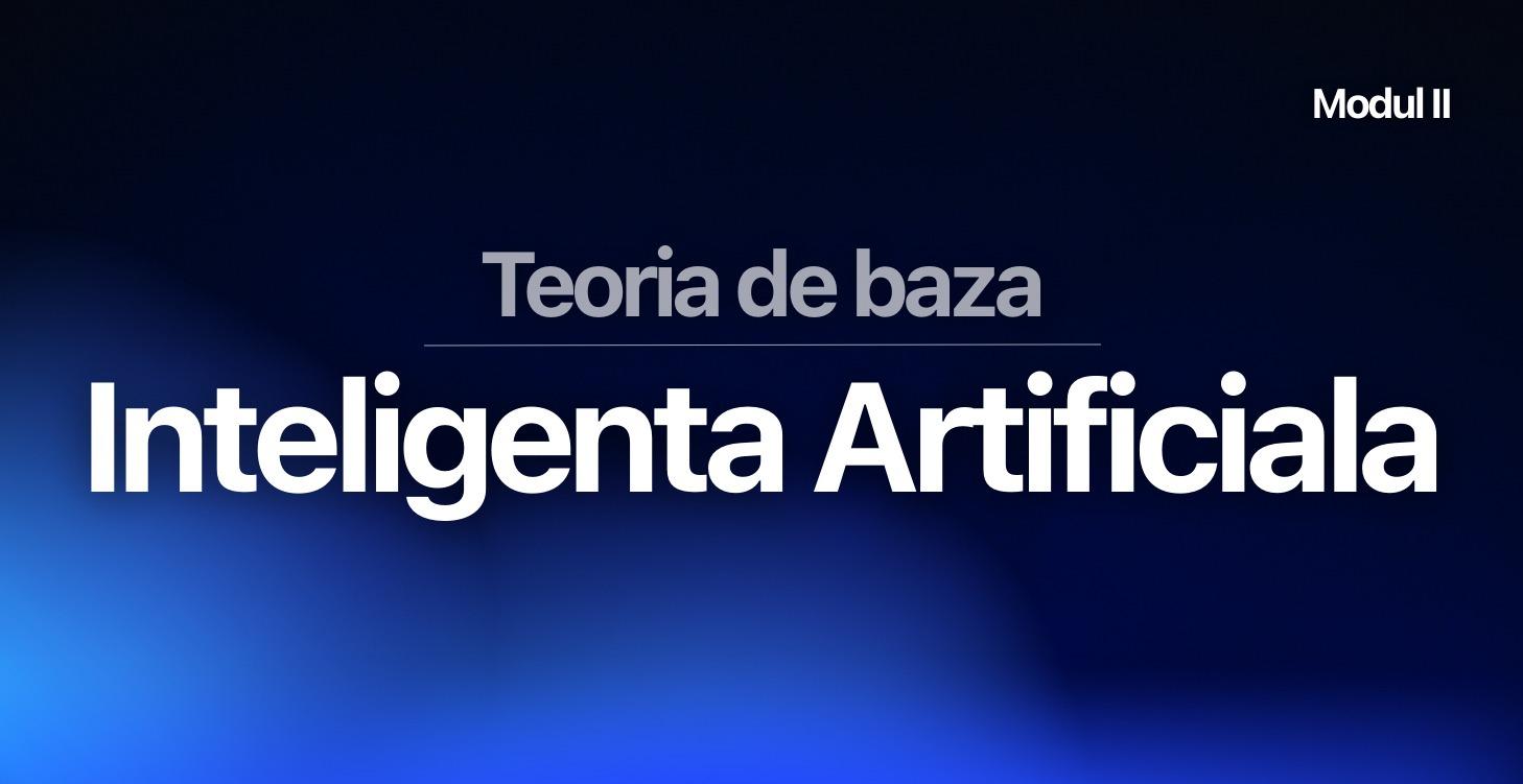 Modul II - Teoria de Baza