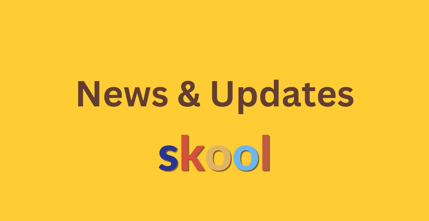 Skool Updates and Tutorials
