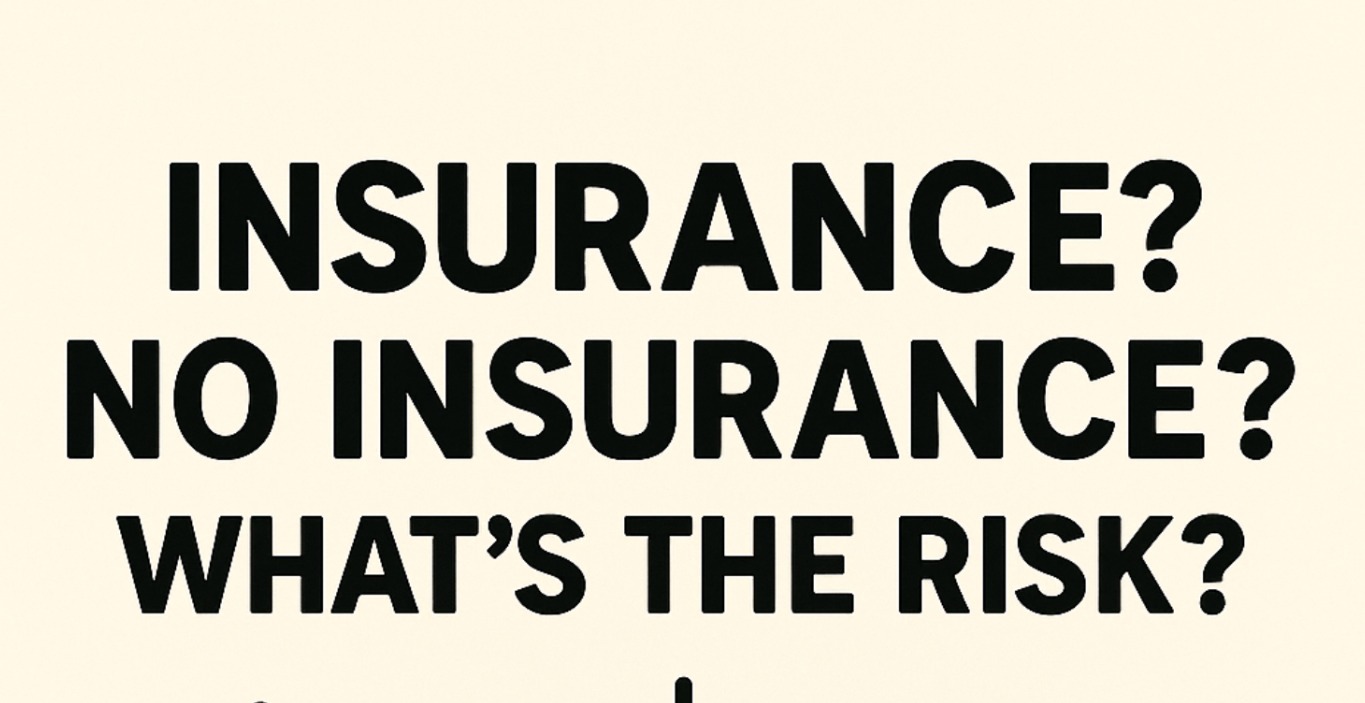 Insurance.  Why Or Why Not