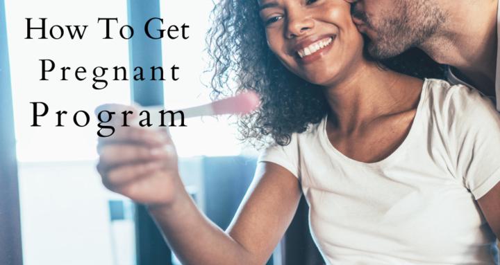 How to Get Pregnant Program