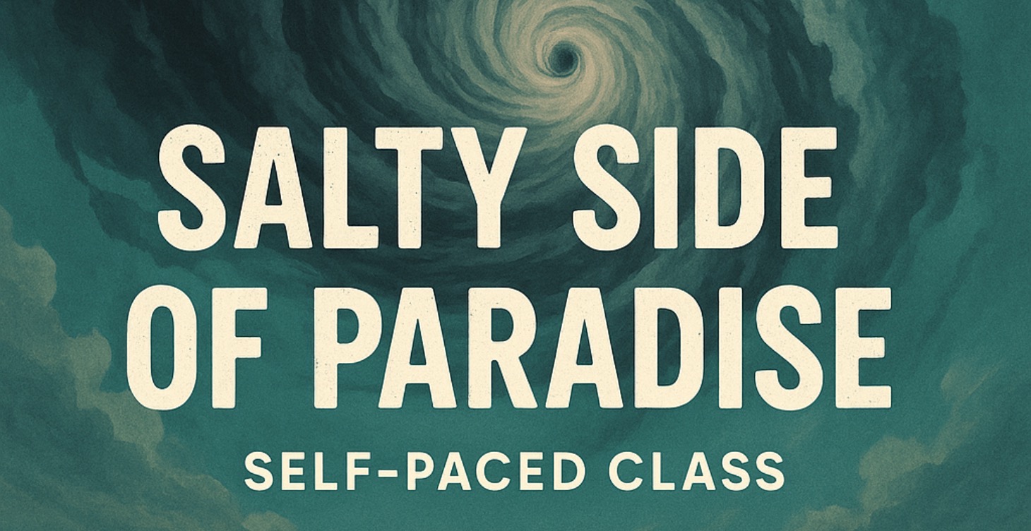 The Salty Side of Paradise