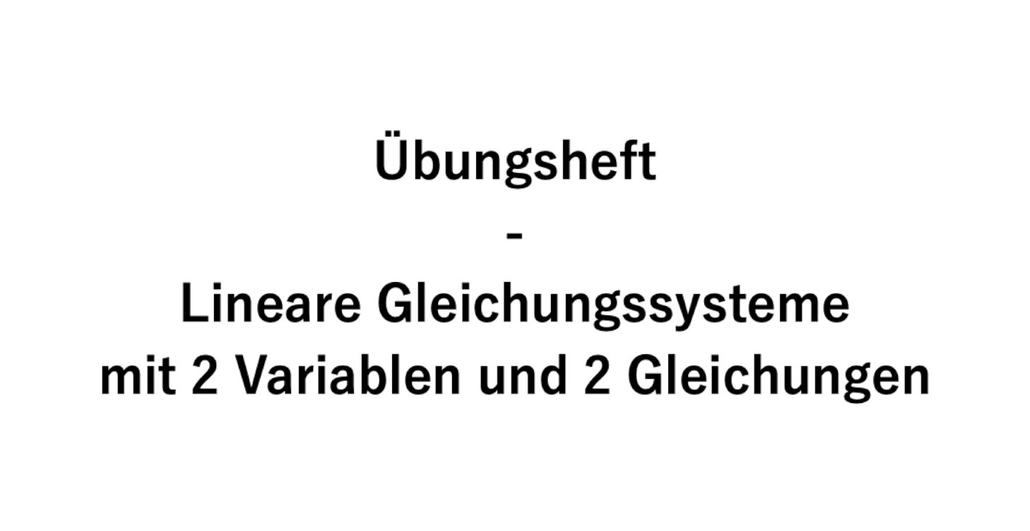 Übungsheft Gleichungssysteme