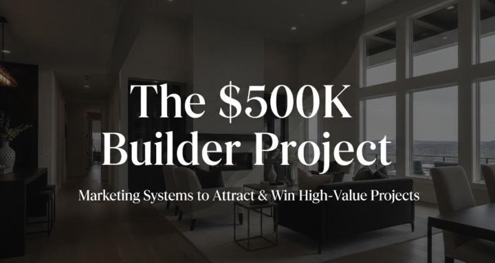 The $500K Builder Project