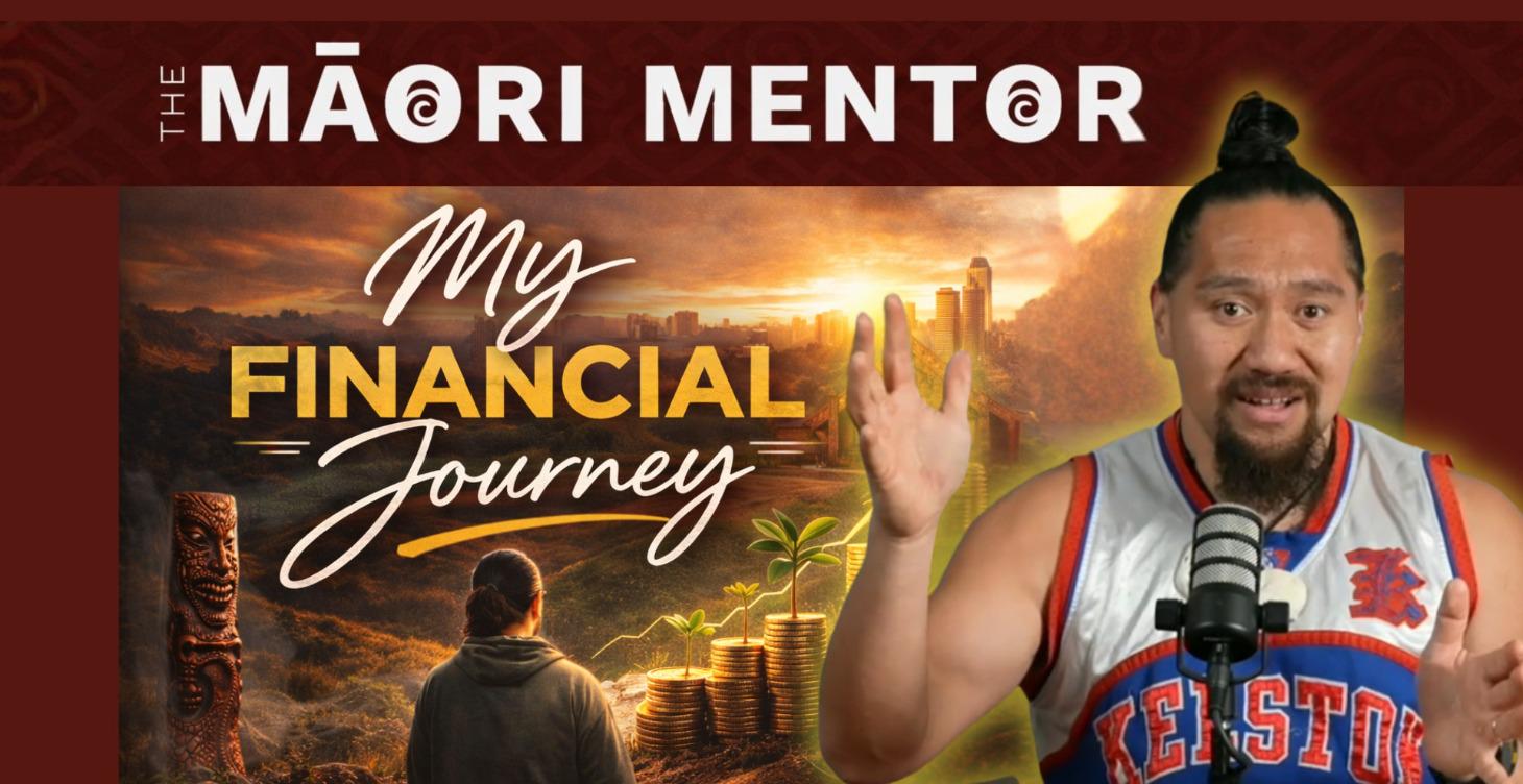 Māori Mentor - My Financial Journey