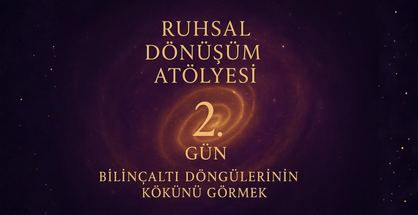 GÜN 2 – Bilinçaltı Döngülerinin Kökünü Görmek