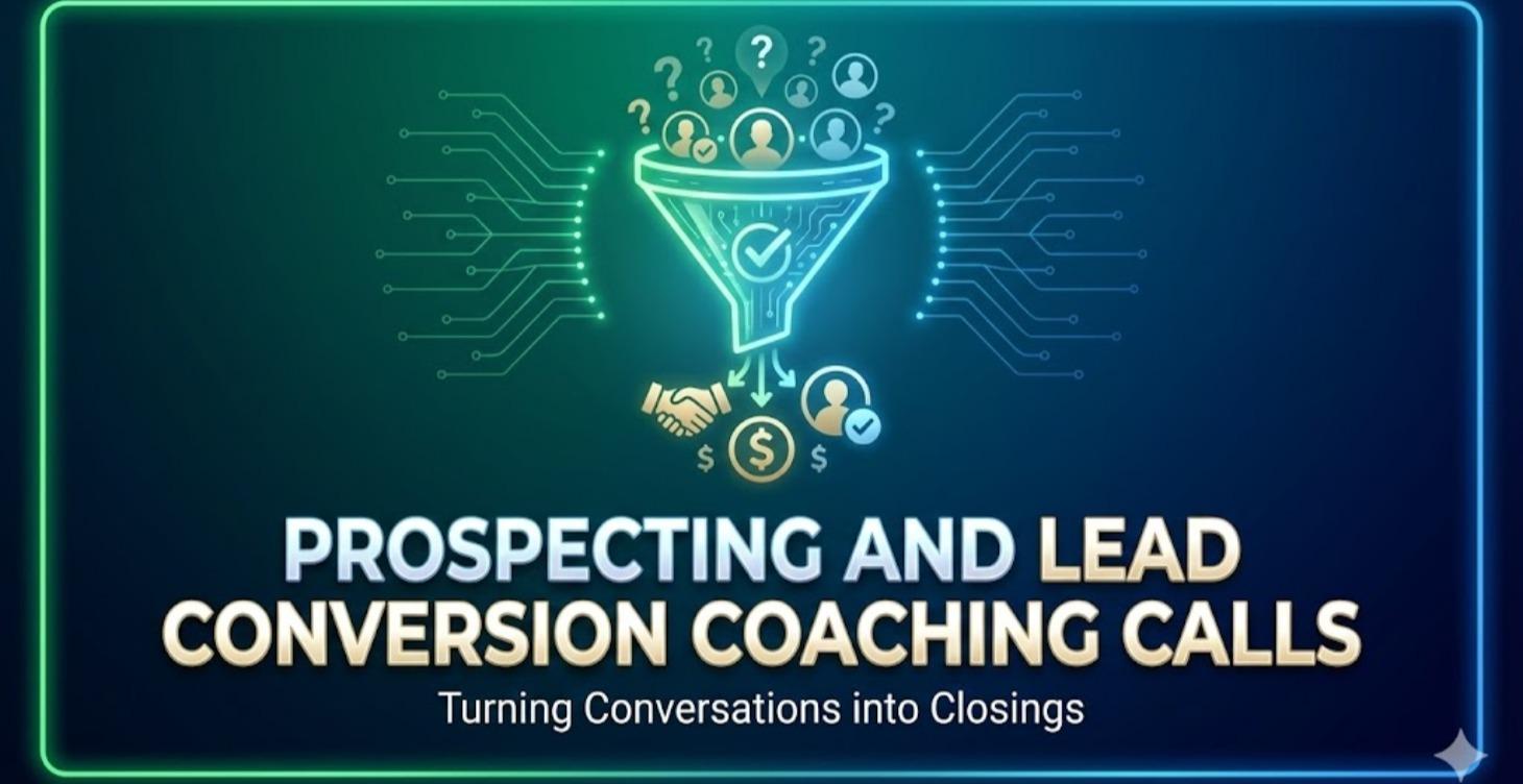 Prospecting and Lead Conversion Coaching Calls