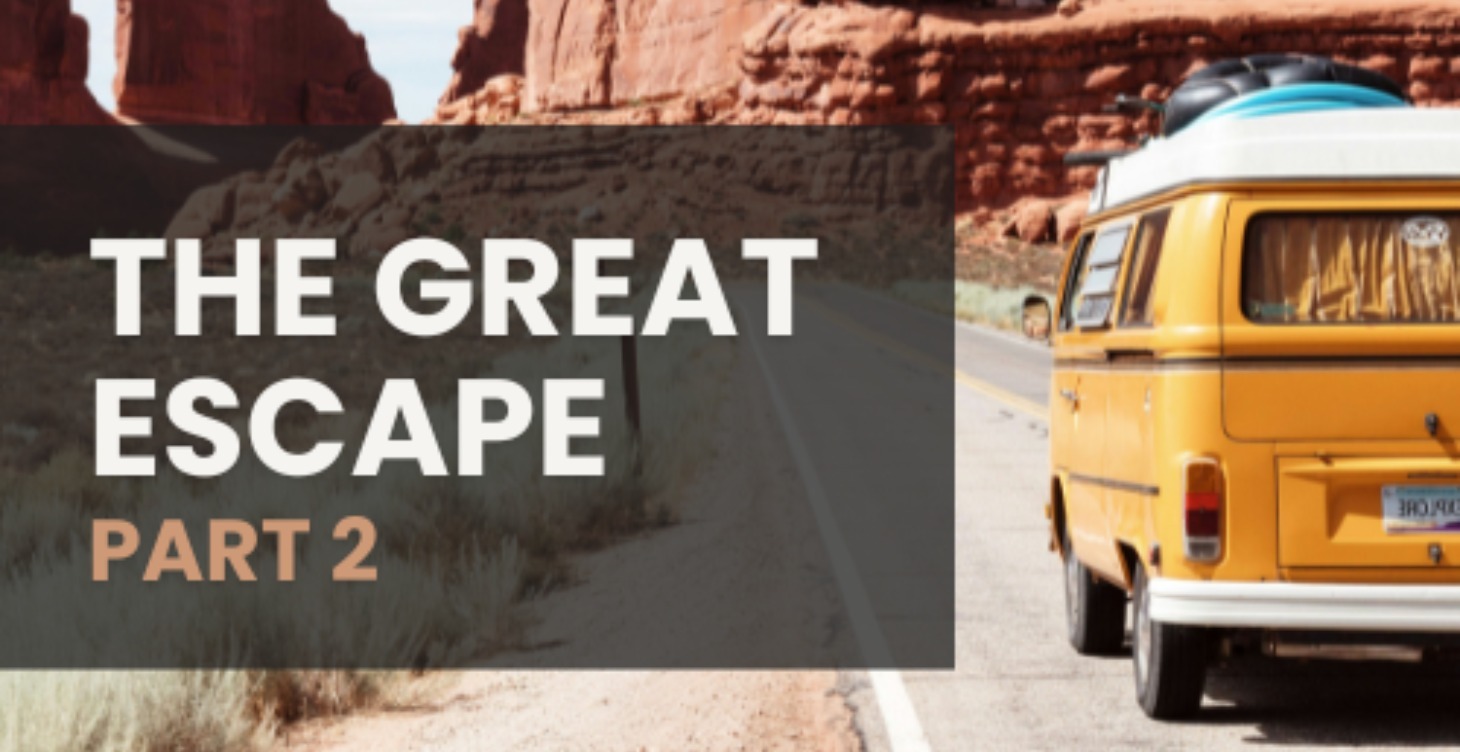 The Great Escape | Part 2