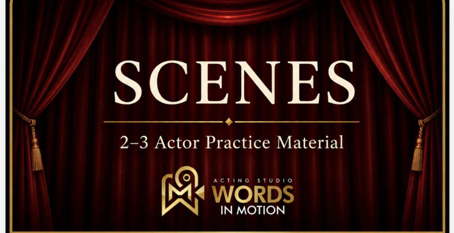 Scenes - 2 or 3 Actors