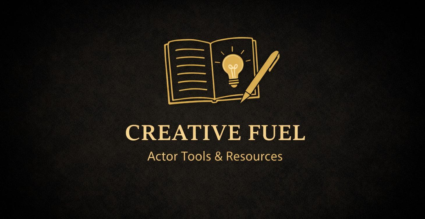 CREATIVE FUEL - Actor Tools & Resources