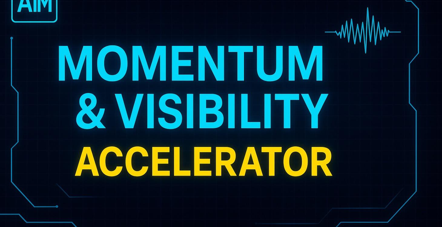 ⚡️ MOMENTUM & VISIBILITY ACCELERATOR