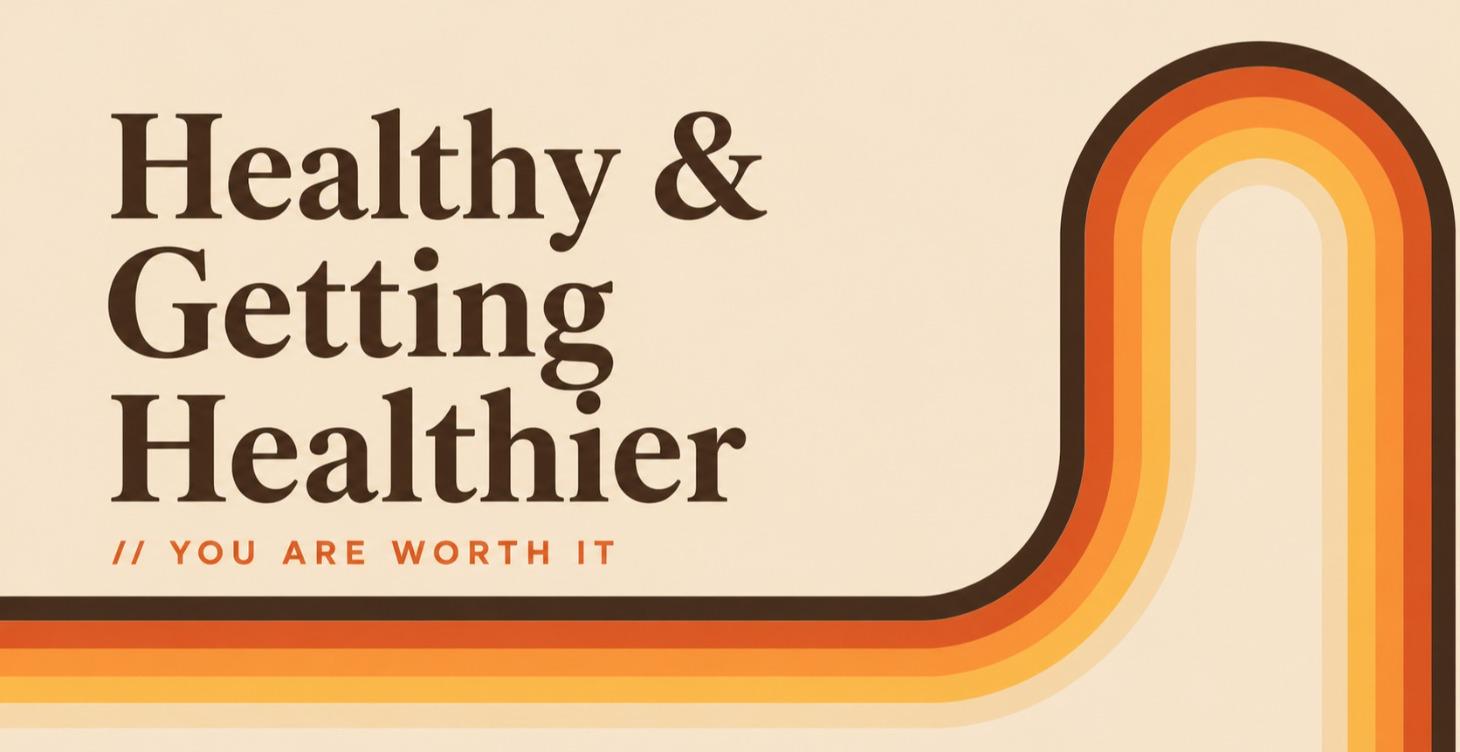 Healthy and Getting Healthier