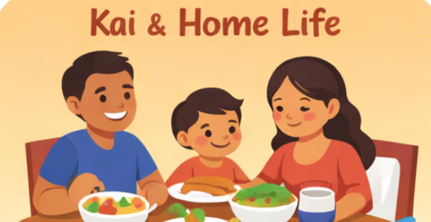🍽️ Kai & Home Life