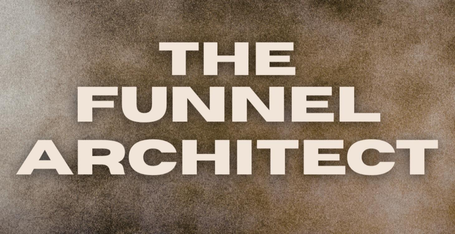 The Funnel Architect