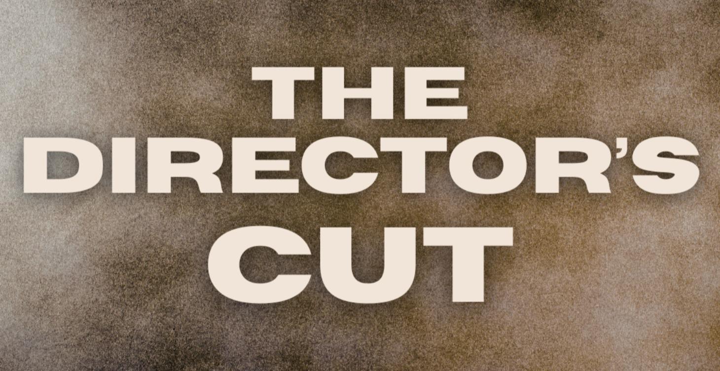 The Director's Cut
