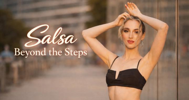 Salsa Beyond Steps