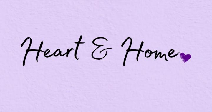 Heart & Home 💜
