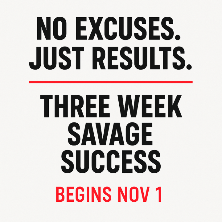 3-Weeks - 20-Hours = SAVAGE 