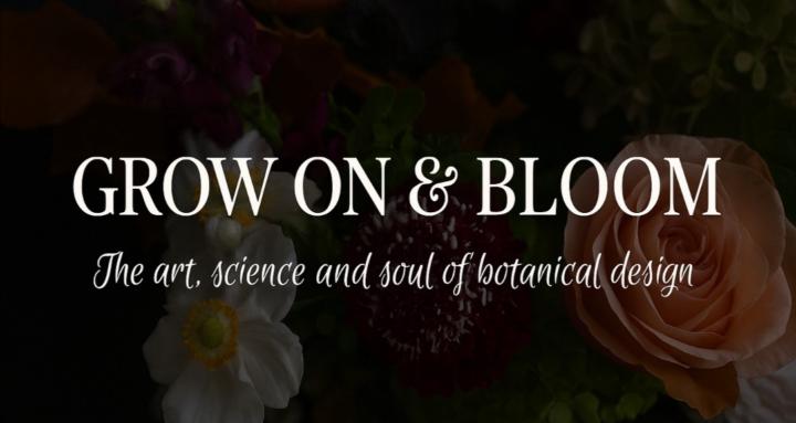Grow On & Bloom