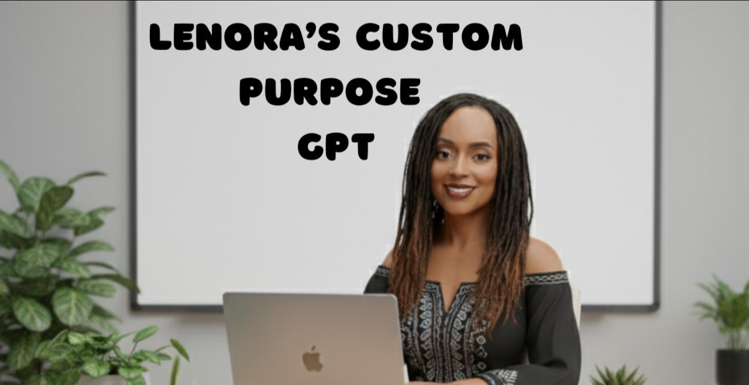Lenora's Custom Purpose GPT