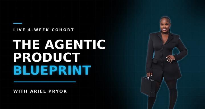 The Agentic Product Blueprint 