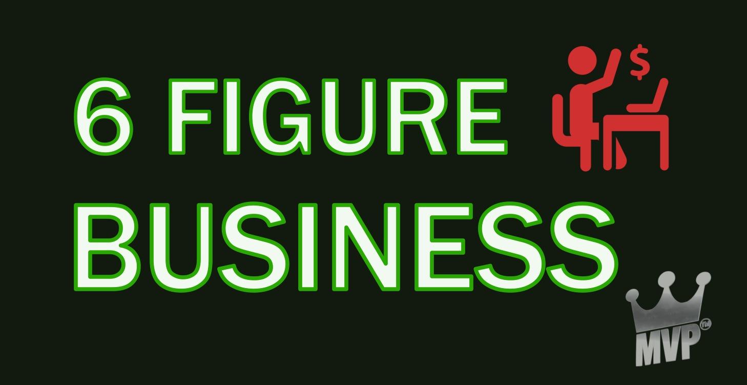 6 Figure Business