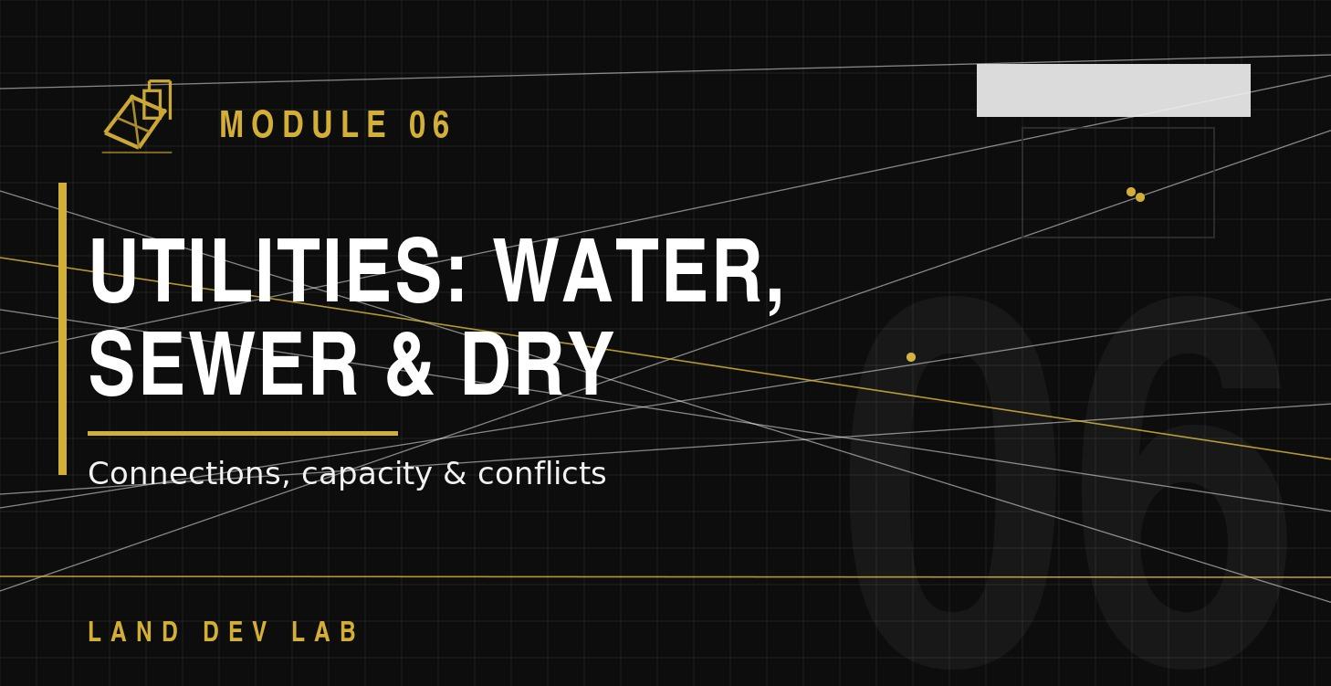 6. Utilities: Water, Sewer & Dry