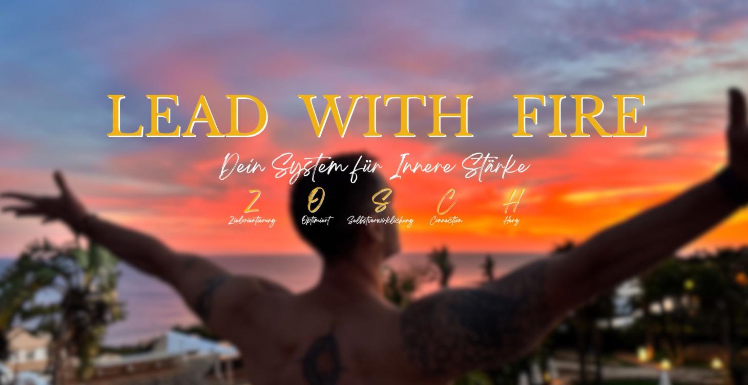 Lead With Fire - Dein System für Innere Stärke