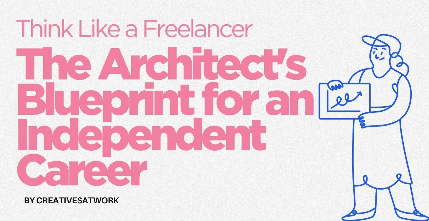 Architect Your Independent Career