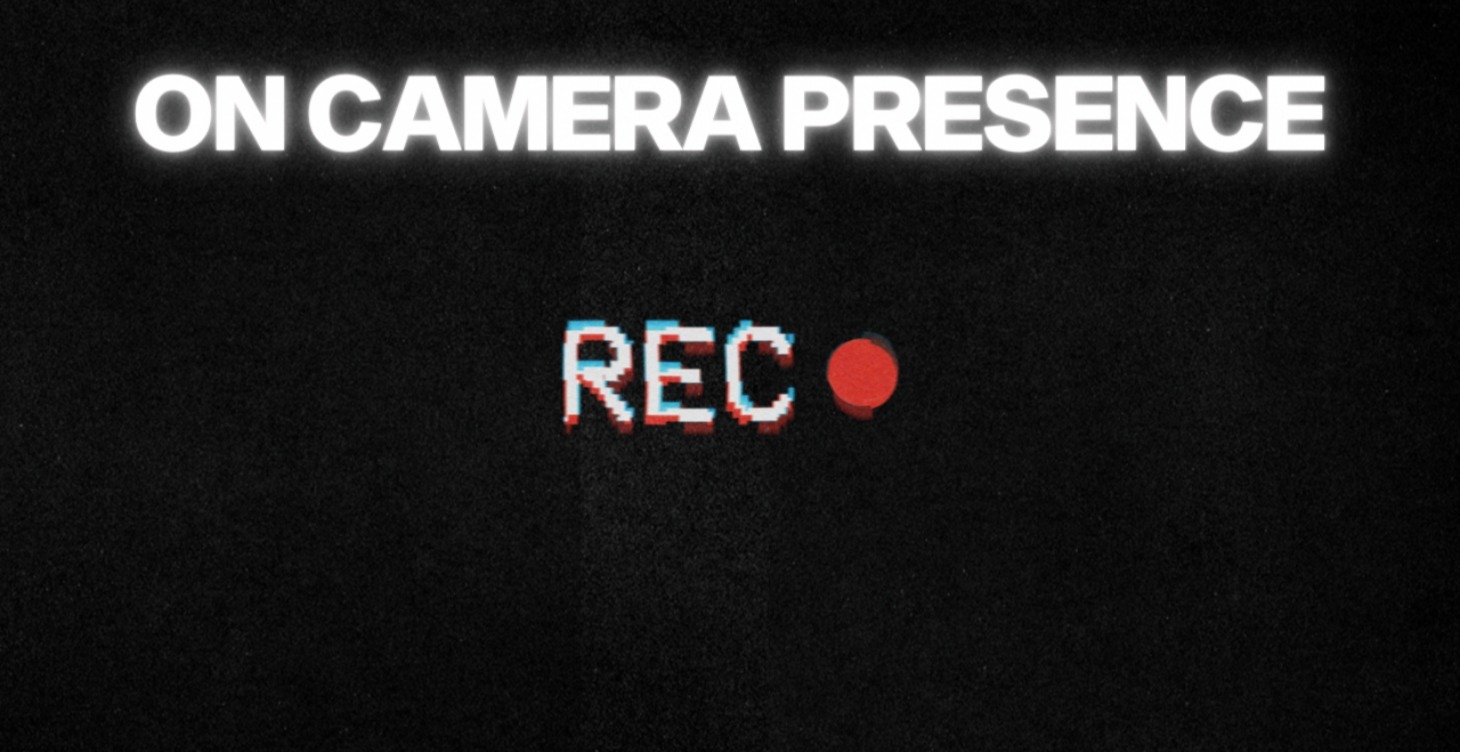 On Camera Presence