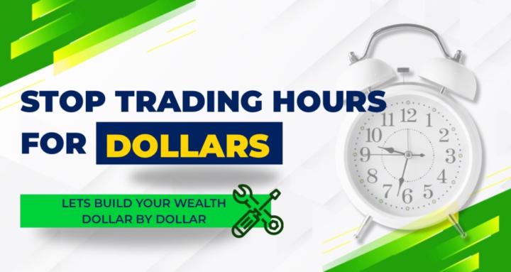 Stop Trading Hours For Dollars