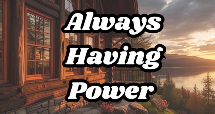 Always Having Power 