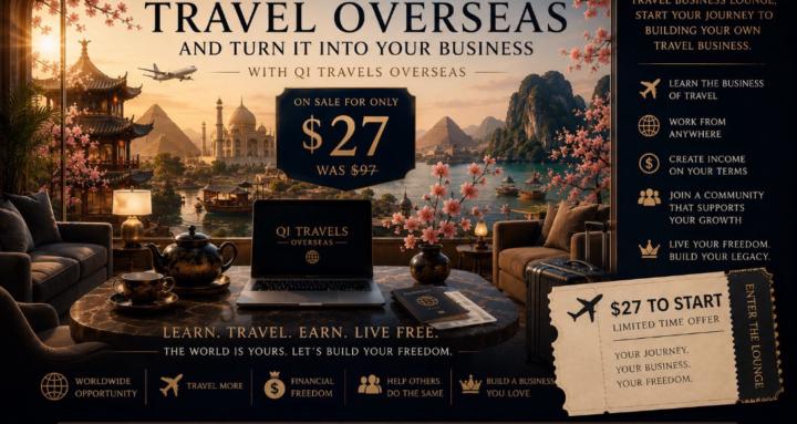QI TRAVELS OVERSEAS