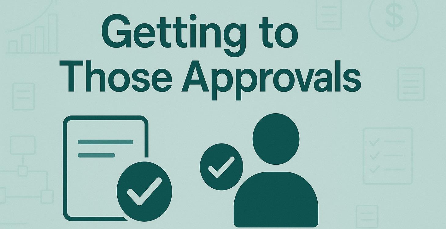 Getting To Those Approvals