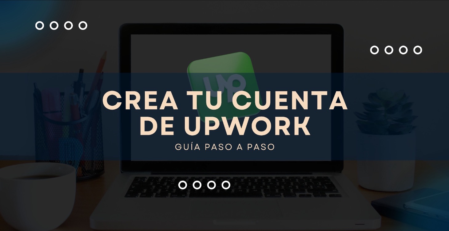 Tu primer paso en Upwork