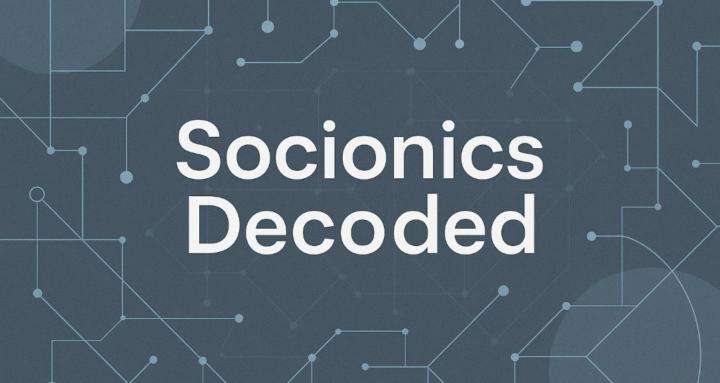 Socionics Decoded