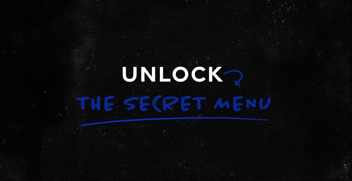 | 🔑 Unlock The Secret Menu
