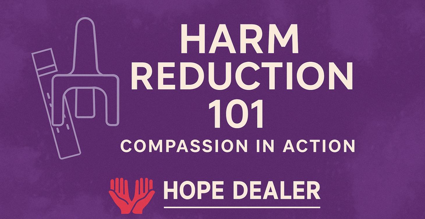 Harm Reduction 101: Compassion in Action