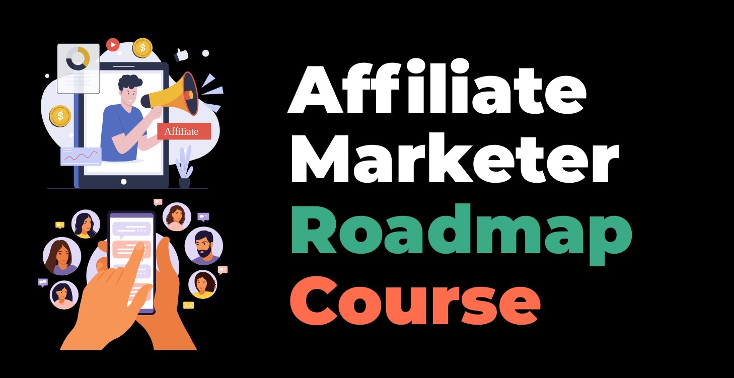 Affiliate Marketer Roadmap Course