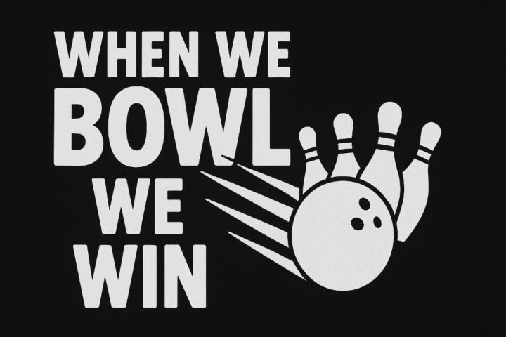 When We Bowl We Win