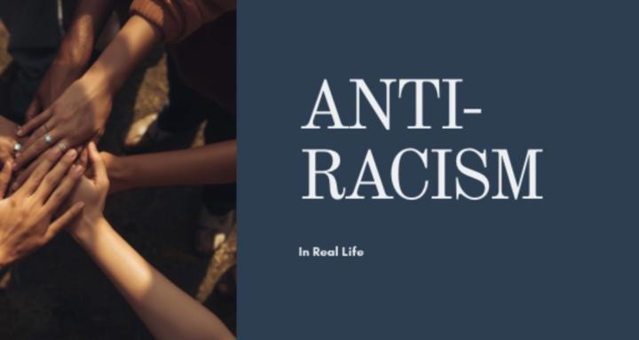 Anti-Racism In Real Life