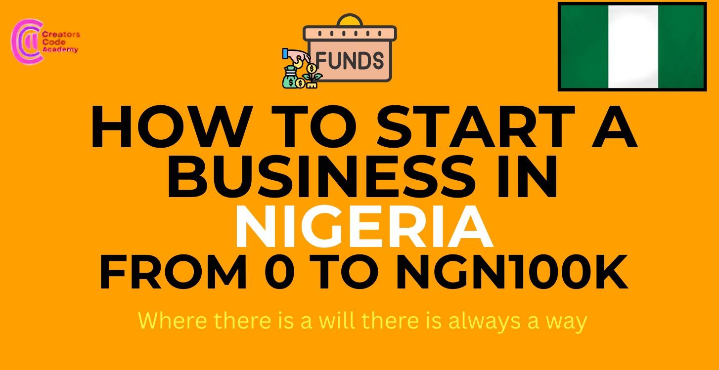 How to start a Business in Nigeria - 0 to NGN100K