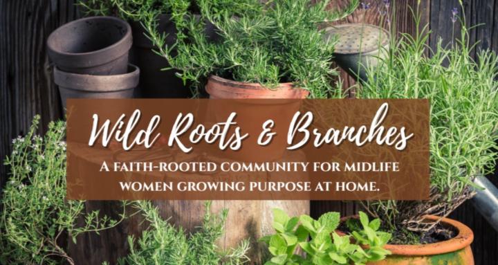 Wild Roots & Branches