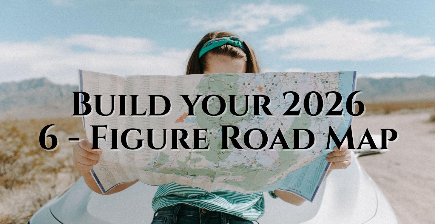 The 6-Figure Roadmap Workshop