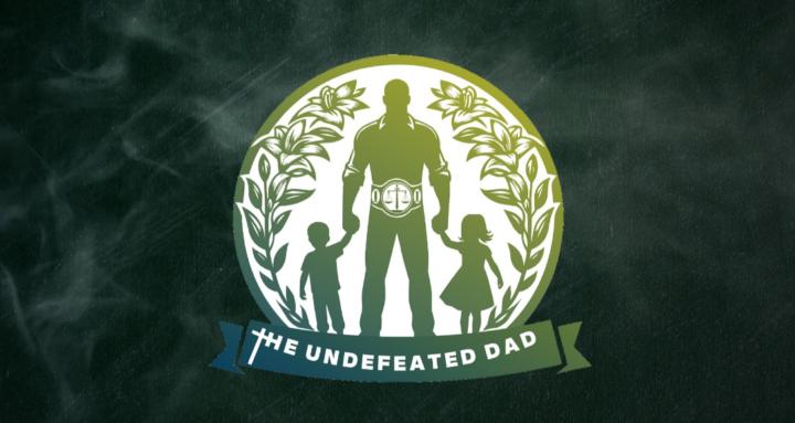 The Undefeated Dad