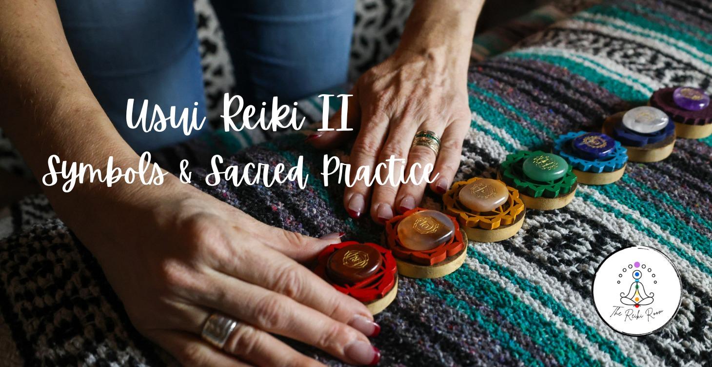 Usui Reiki II: Symbols & Sacred Practice