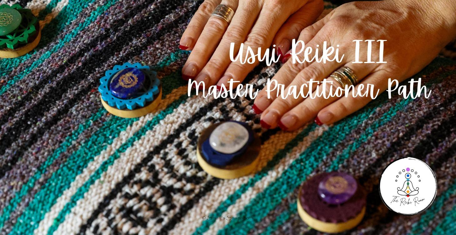 Usui Reiki III: Master Practitioner Path